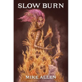 Slow Burn