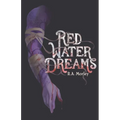 Red Water Dreams