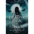 A Destiny Spun in Silver