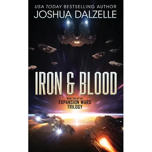 Iron & Blood: Book Two of The Expansion Wars Trilogy