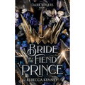 Bride to the Fiend Prince: A Dark Rulers Romance