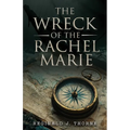 The Wreck of the Rachel Marie