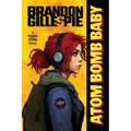 Atom Bomb Baby: A Dystopian Retro-Future Adventure