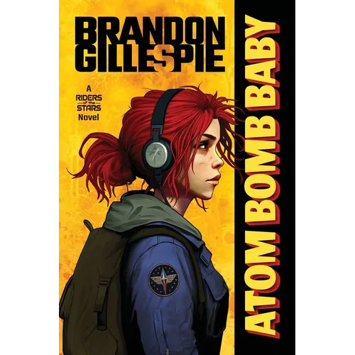 Atom Bomb Baby: A Dystopian Retro-Future Adventure