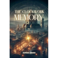 The Clockwork Memory