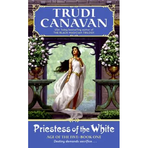 Priestess of the White: Age of the Five Trilogy Book 1