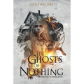The Ghosts of Nothing
