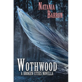 Wothwood: A Broken Cities Novella