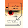 The Drone Outside