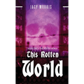 This Rotten World