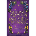 Mundane Mornings and Enchanted Evenings: Special Edition
