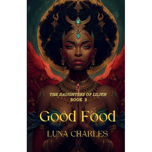 Good Food - Daughters Of Lilith - Book 3