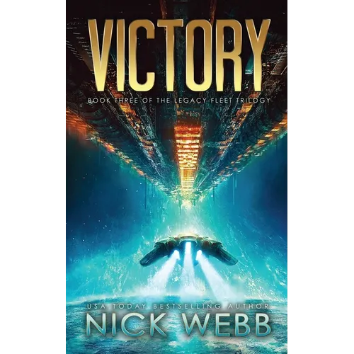 Victory: Book 3 of The Legacy Fleet Trilogy