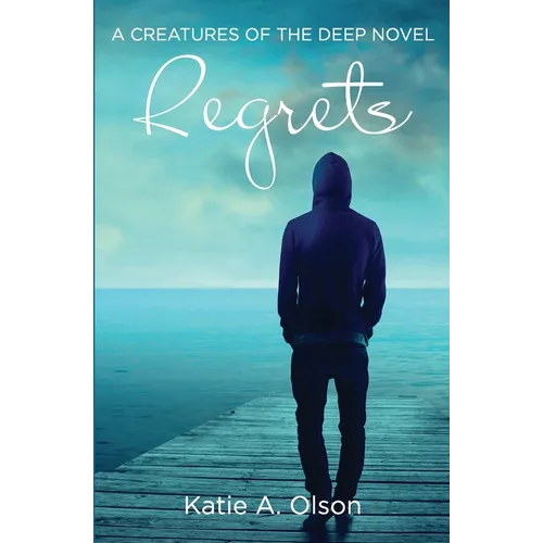 Regrets: A Creatures of the Deep Novel
