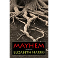 Mayhem: Three Lives of a Woman