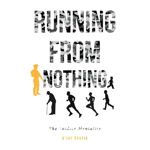 Running From Nothing: The Soldier Mentality