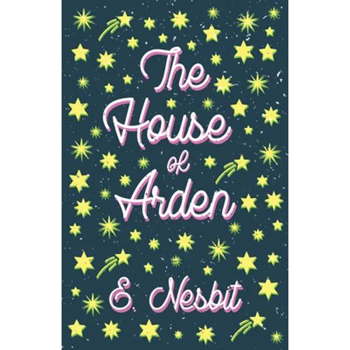 The House of Arden;A Story for Children