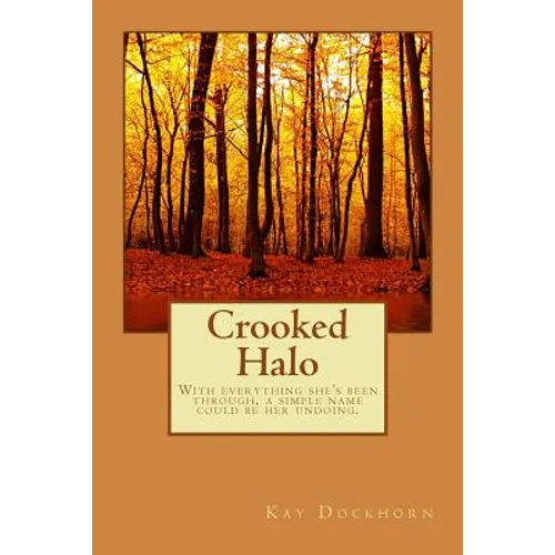 Crooked Halo: With everything she's been through, a simple name could be her undoing.