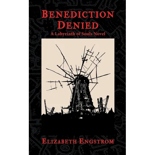Benediction Denied: A Labyrinth of Souls Novel