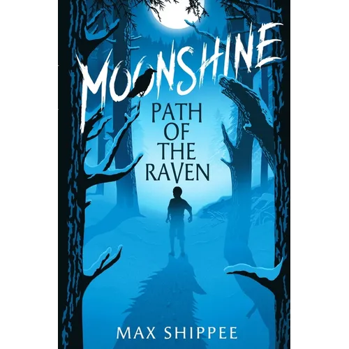 Moonshine: Path of the Raven