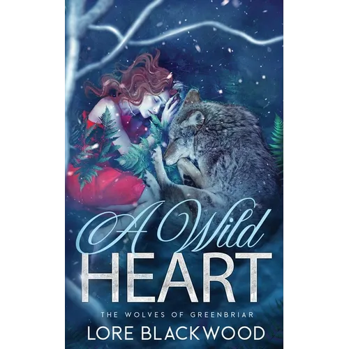 A Wild Heart: The Wolves of Greenbriar