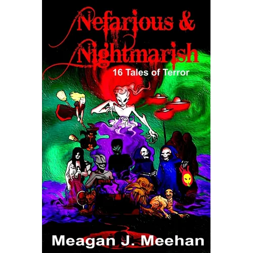 Nefarious & Nightmarish