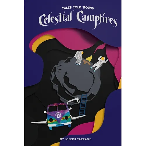 Tales Told 'Round Celestial Campfires