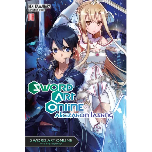 Sword Art Online 18 (Light Novel): Alicization Lasting Volume 18