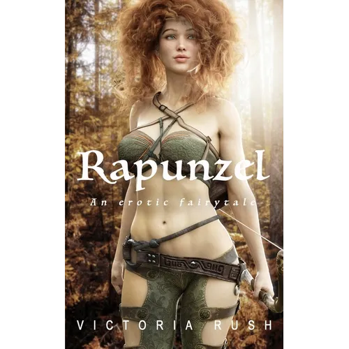 Rapunzel. An Erotic Fairytale: Forbidden Fantasies from Magical World