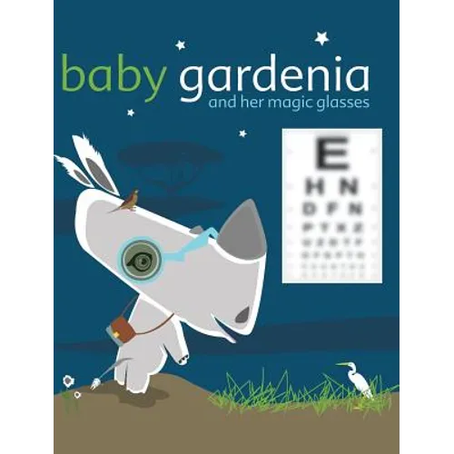 Baby Gardenia and Her Magic Glasses