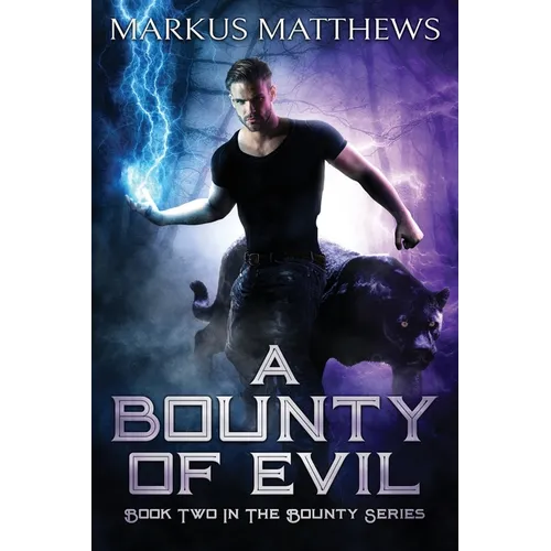 A Bounty of Evil: Book Two in the Bounty series
