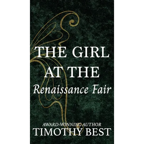 The Girl at the Renaissance Fair: A Magical Love Story