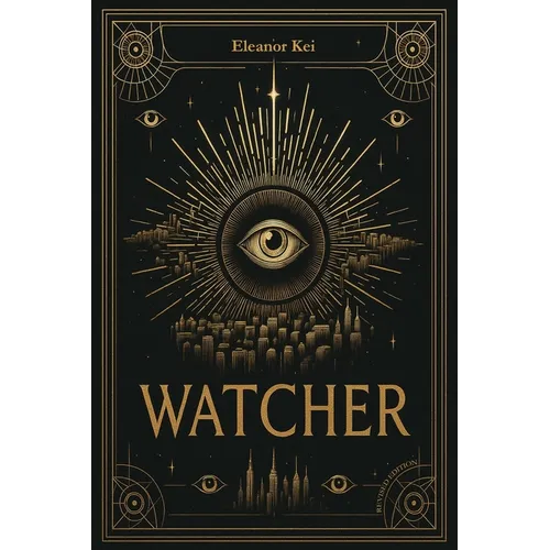 Watcher: A Philosophical Science Fiction Novel (Revised Edition)