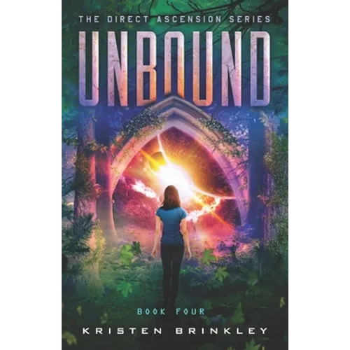 The Direct Ascension Series Unbound Book Four: Book Four