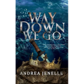 Way Down We Go