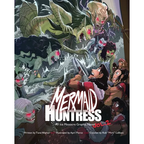Mermaid Huntress: An Ice Massacre Graphic Novel (Volume 2)