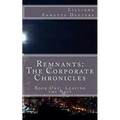 Remnants: The Corporate Chronicles: Book One: Leaving the Nest
