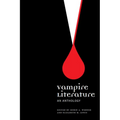 Vampire Literature: An Anthology