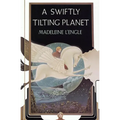 A Swiftly Tilting Planet: (National Book Award Winner)
