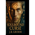 The Soulbound Curse: Book 1 of The Hallowed Realms Saga