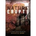 Nature Erupts