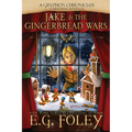 Jake & The Gingerbread Wars (A Gryphon Chronicles Christmas Novella)
