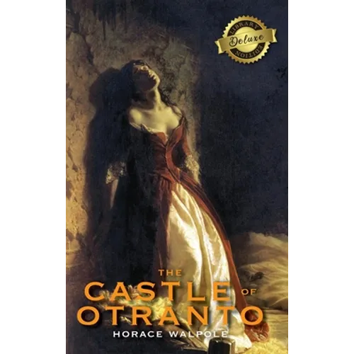 The Castle of Otranto (Deluxe Library Edition)