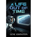 A Life Out of Time