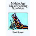 Middle Age Rae of Fucking Sunshine