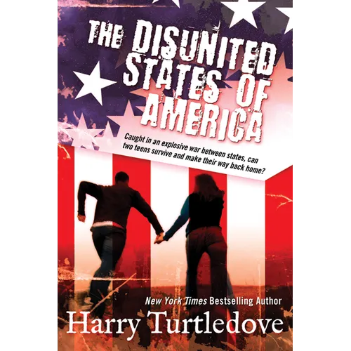 The Disunited States of America: A Novel of Crosstime Traffic