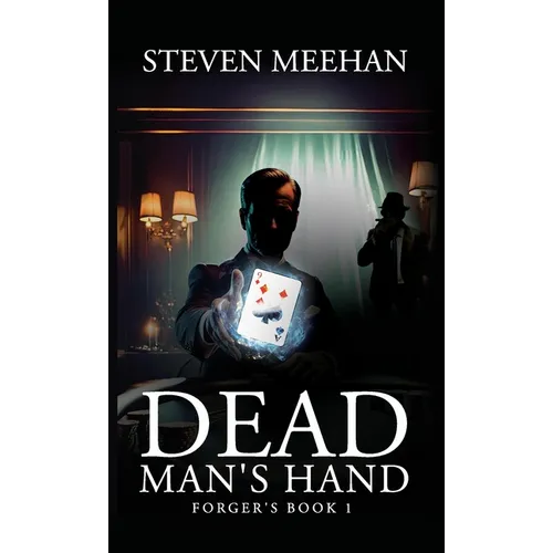 Dead Man's Hand: Forger's Book 1
