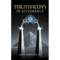 Trilithaeons: in Dissonance