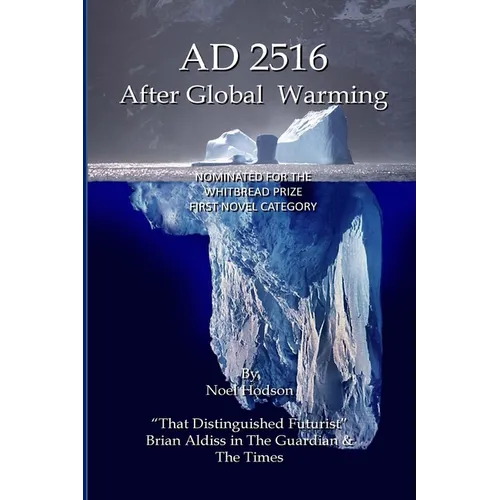 AD2516 - After Global Warming: Mankind's Future