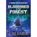 Bloodshed in the Forest: A Viking Witch Mystery